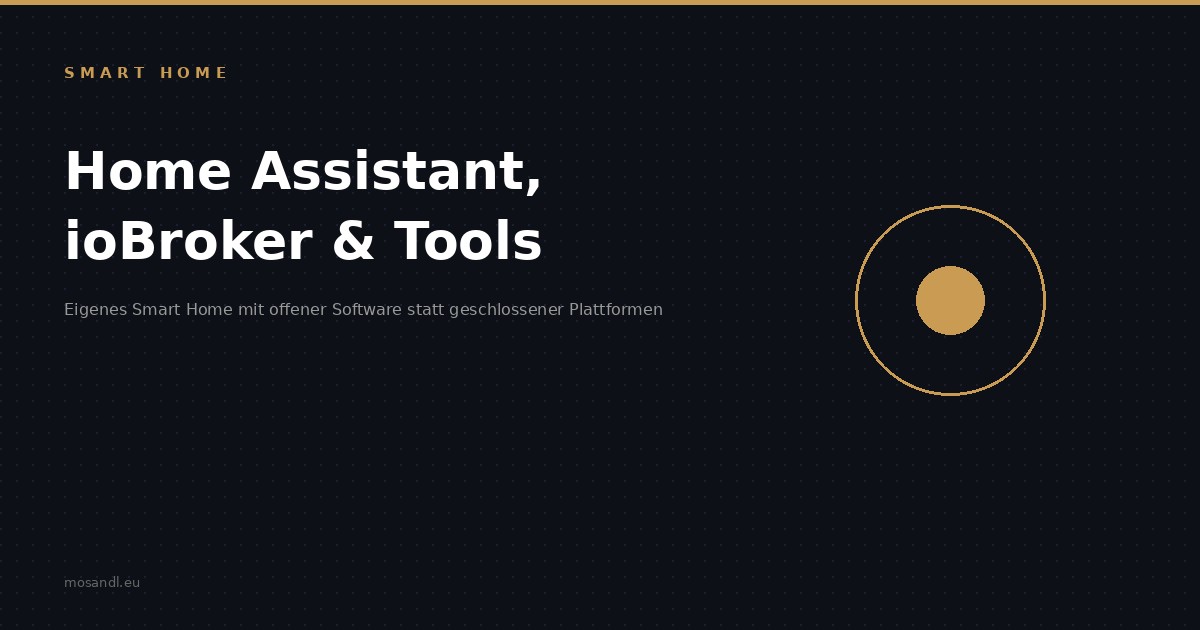 Smart Home: Home Assistant, ioBroker und Tools